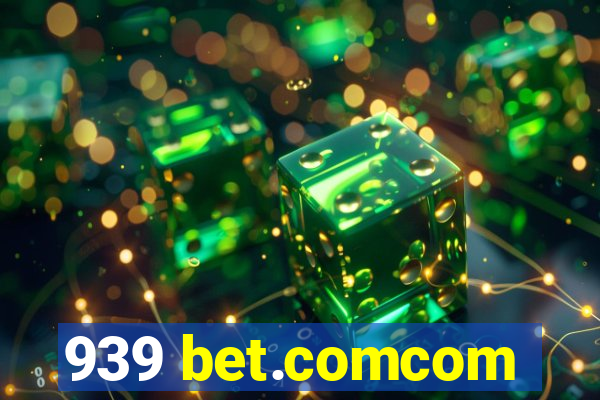 939 bet.comcom